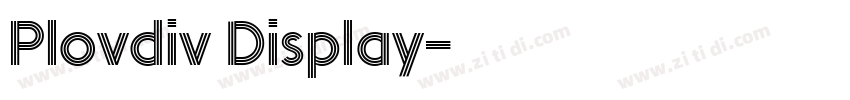 Plovdiv Display字体转换